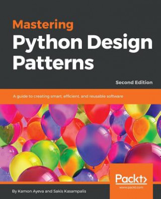 Kniha Mastering Python Design Patterns Kamon Ayeva
