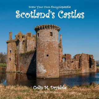 Könyv Draw Your Own Encyclopaedia Scotland's Castles Colin M Drysdale