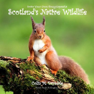 Könyv Draw Your Own Encyclopaedia Scotland's Native Wildlife Colin M Drysdale
