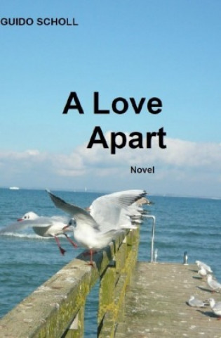Buch A Love Apart Guido Scholl