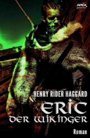 Knjiga Eric der Wikinger Henry Rider Haggard