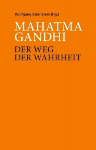 Libro Mahatma Ghandi - Der Weg der Wahrheit Wolfgang Sternstein