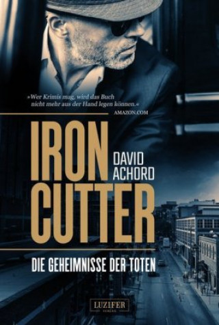 Knjiga Ironcutter - Die Geheimnisse der Toten David Achord