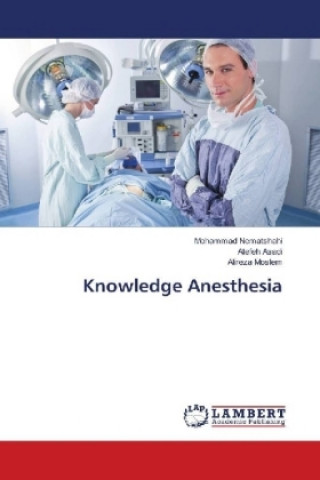 Knjiga Knowledge Anesthesia Mohammad Nematshahi