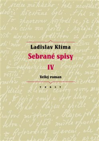 Könyv Sebrané spisy IV Ladislav Klíma