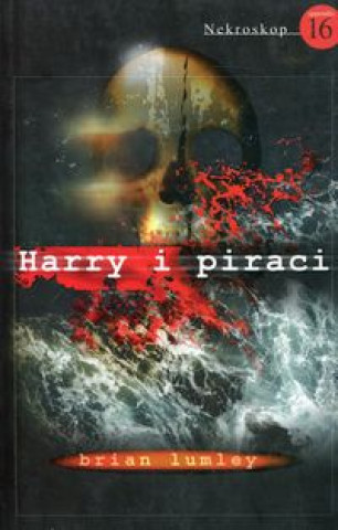 Kniha Nekroskop 16 Harry i piraci Brian Lumley