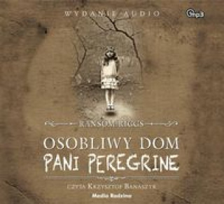 Audio Osobliwy dom pani Peregrine Ransom Riggs