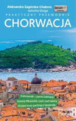 Książka Chorwacja Praktyczny przewodnik Zagórska-Chabros Aleksandra