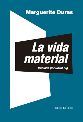 Libro LA VIDA MATERIAL MARGUERITE DURAS