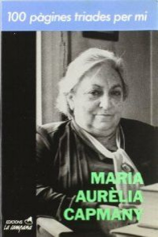 Kniha 100 pàgines triades per mi MARIA AURELIA CAPMANY