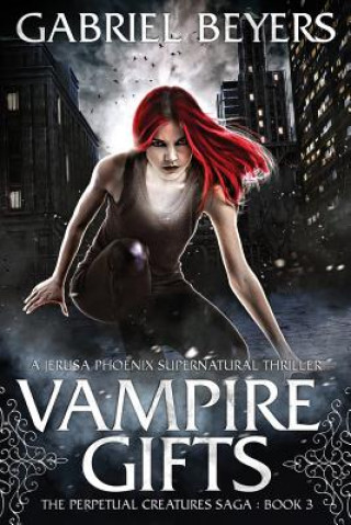 Knjiga Vampire Gifts Gabriel Beyers