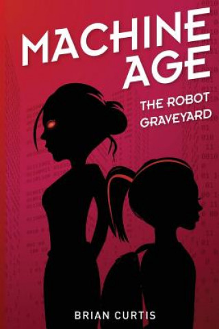 Knjiga The Robot Graveyard Brian Curtis