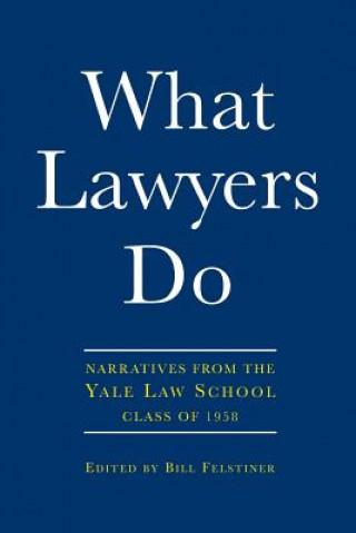 Carte What Lawyers Do Bill Felstiner