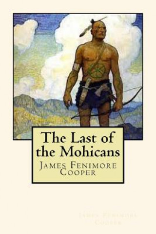 Книга The Last of the Mohicans James Fenimore Cooper