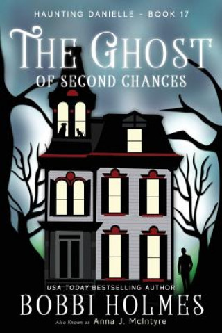 Knjiga The Ghost of Second Chances Bobbi Holmes