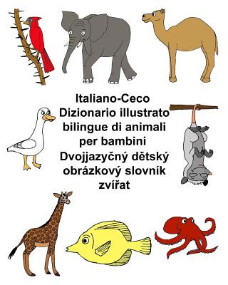 Книга Italiano-Ceco Dizionario illustrato bilingue di animali per bambini Richard Carlson Jr