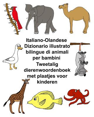 Kniha Italiano-Olandese Dizionario illustrato bilingue di animali per bambini Tweetalig dierenwoordenboek met plaatjes voor kinderen Richard Carlson Jr