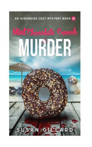 Carte Mint Chocolate Crunch & Murder: An Oceanside Cozy Mystery - Book 35 Susan Gillard