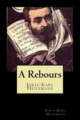 Книга A Rebours (French Edition) Joris Karl Huysmans