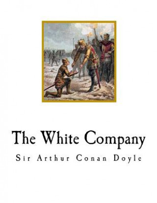 Kniha The White Company Sir Arthur Conan Doyle