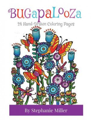 Carte Bugapalooza: 24 Coloring Pages Stephanie Miller