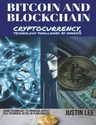 Carte Bitcoin and Blockchain: Cryptocurrency, technology swallowed by avarice Justin Lee