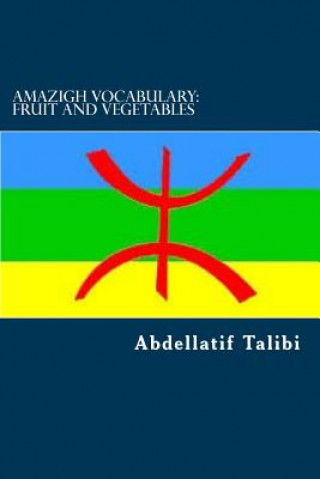 Carte Amazigh Vocabulary: Fruit and Vegetables Abdellatif Talibi