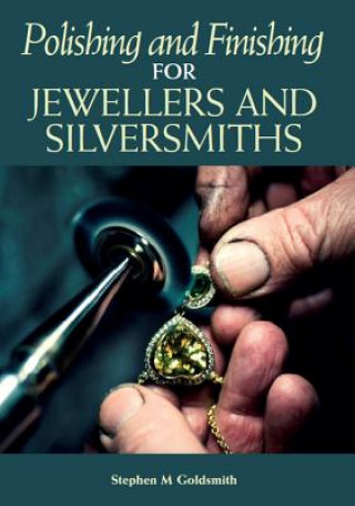 Książka Polishing and Finishing for Jewellers and Silversmiths Stephen Goldsmith