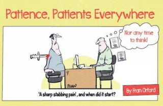 Книга Patience, Patients Everywhere Fran Orford