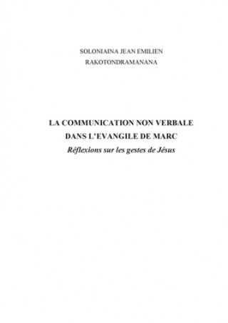 Könyv communication non verbale dans l'Evangile de Marc Soloniaina Jean Émilien Rakotondramanana