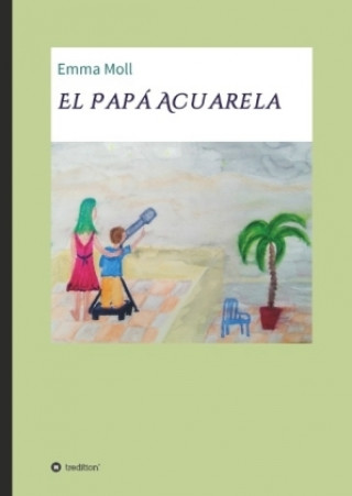 Kniha El Papá Acuarela Emma Moll