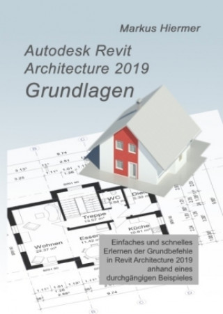 Książka Autodesk Revit 2019 Grundlagen Markus Hiermer