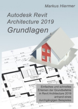 Książka Autodesk Revit 2019 Grundlagen Markus Hiermer