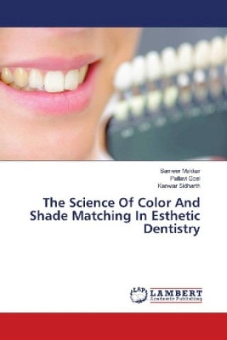 Kniha The Science Of Color And Shade Matching In Esthetic Dentistry Sameer Makkar