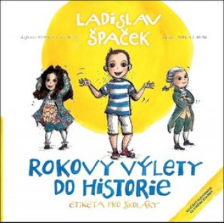 Książka Rokovy výlety do historie Ladislav Špaček