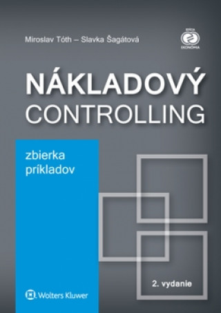 Kniha Nákladový controlling Zbierka príkladov Miroslav Tóth