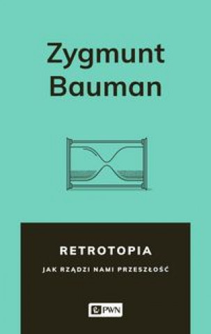 Kniha Retrotopia Bauman Zygmunt