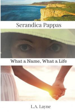 Kniha Serandica Pappas: What a Name, What a Life L a Layne