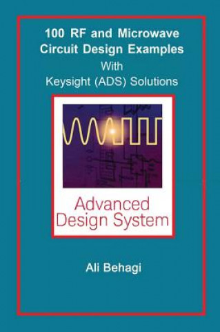 Carte 100 RF and Microwave Circuit Design: with Keysight (ADS) Solutions Ali A Behagi