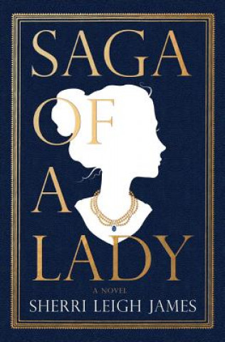 Könyv Saga of a Lady Sherri Leigh James