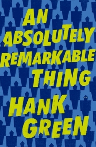 Książka Absolutely Remarkable Thing Hank Green