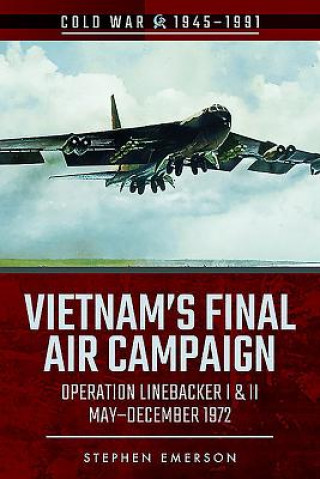 Livre Vietnam's Final Air Campaign Stephen Emerson