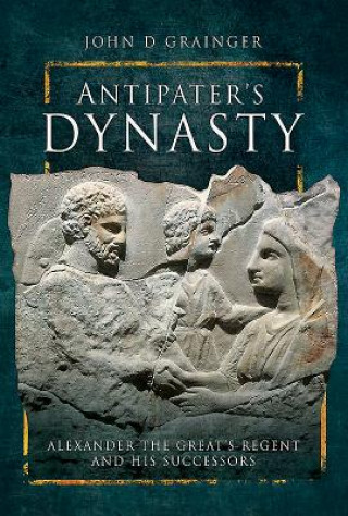 Kniha Antipater's Dynasty John D Grainger