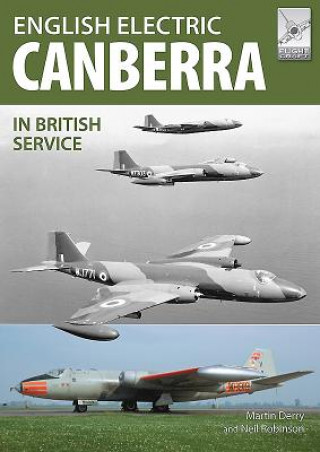 Carte Flight Craft 17: The English Electric Canberra in British Service Martin Derry