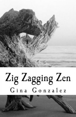 Knjiga Zig Zagging Zen Gina Gonzalez