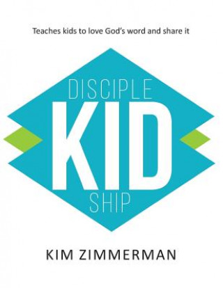 Knjiga Disciplekidship Kim Zimmerman