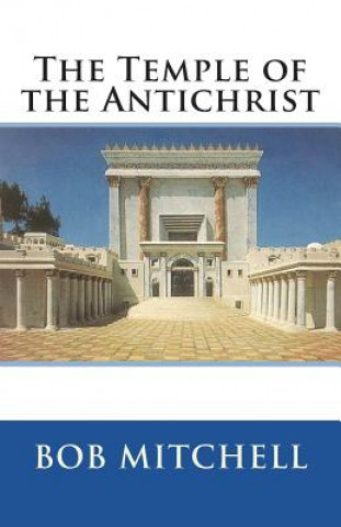Kniha Temple of the Antichrist Bob Mitchell