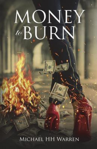 Buch Money to Burn Michael Hh Warren