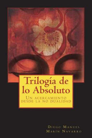 Carte Trilogía de lo Absoluto Diego Manuel Marin Navarro