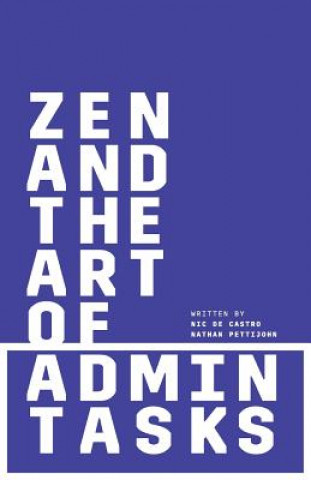 Könyv Zen and the Art of Admin Tasks Nic de Castro